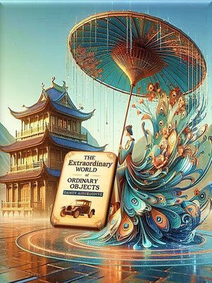cover image of The extraordinary World of Ordinary Objects
